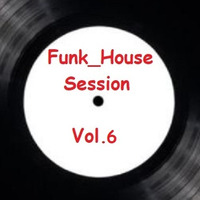 DJ_Perel-lo_Funk_House_Session_Vol.6 by DJ Perel-lo Barcelona (Spain)