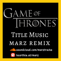 Game of Thrones - Title Music (Marz Remix) by Marz