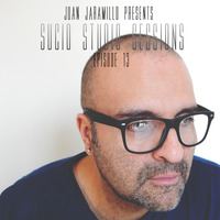 JUAN JARAMILLO SUCIO STUDIO SESSIONS EPISODE 13 by Juan Jaramillo
