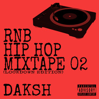 Rnb Hip Hop Podcast 02 | Lockdown Edition | DAKSH by Daksh Official