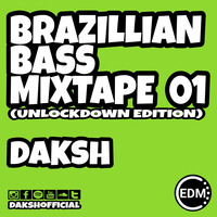 Brazillian Bass Mixtape 01 | Unlockdown Edition | DAKSH by Daksh Official