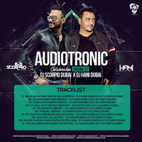 Audiotronic Vol.22 - DJ Scorpio Dubai &amp; DJ Hani Dubai