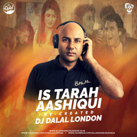 Is Tarah Aashiqui Ka (Re-Created) - DJ Dalal London by AIDL Official™