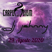 DJ JOHNNY - CARPE DIEM - 29.08.20 by Dj Johnny Spain
