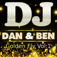 Dan & Ben - Golden Fly Vol.1 by DENNI :: DJ :: NEUBRANDENBURG