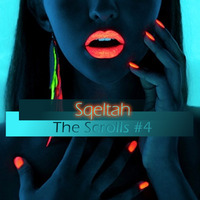 Sqeltah - The Scrolls #4 by Sqeltah