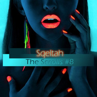 Sqeltah - The Scrolls #8 by Sqeltah