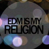 EDM Is My RELIGION #002 by Moses Kaki