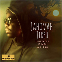 I-niverse meets Leo Tan - Jahovah Jireh &amp; Dub by Dubophonic Records