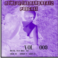 Home of the Hard Beats Podcast SPECIAL 2 hour set VOL. 009 by Robert P Kreitz II