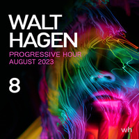 Progressive Hour #8 - August 2023 - Live @ Vibra Mannheim by WALT HAGEN (Germany)