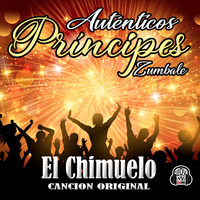 Auténticos Príncipes Zúmbale - El Chimuelo (2019) by El Género Ranchero