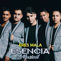 Esencia Musical - Eres Mala (2019) by El Género Ranchero