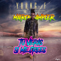 Tu Verás Si Me Crees - Young F (Mairon Sampler) by MaironSampler