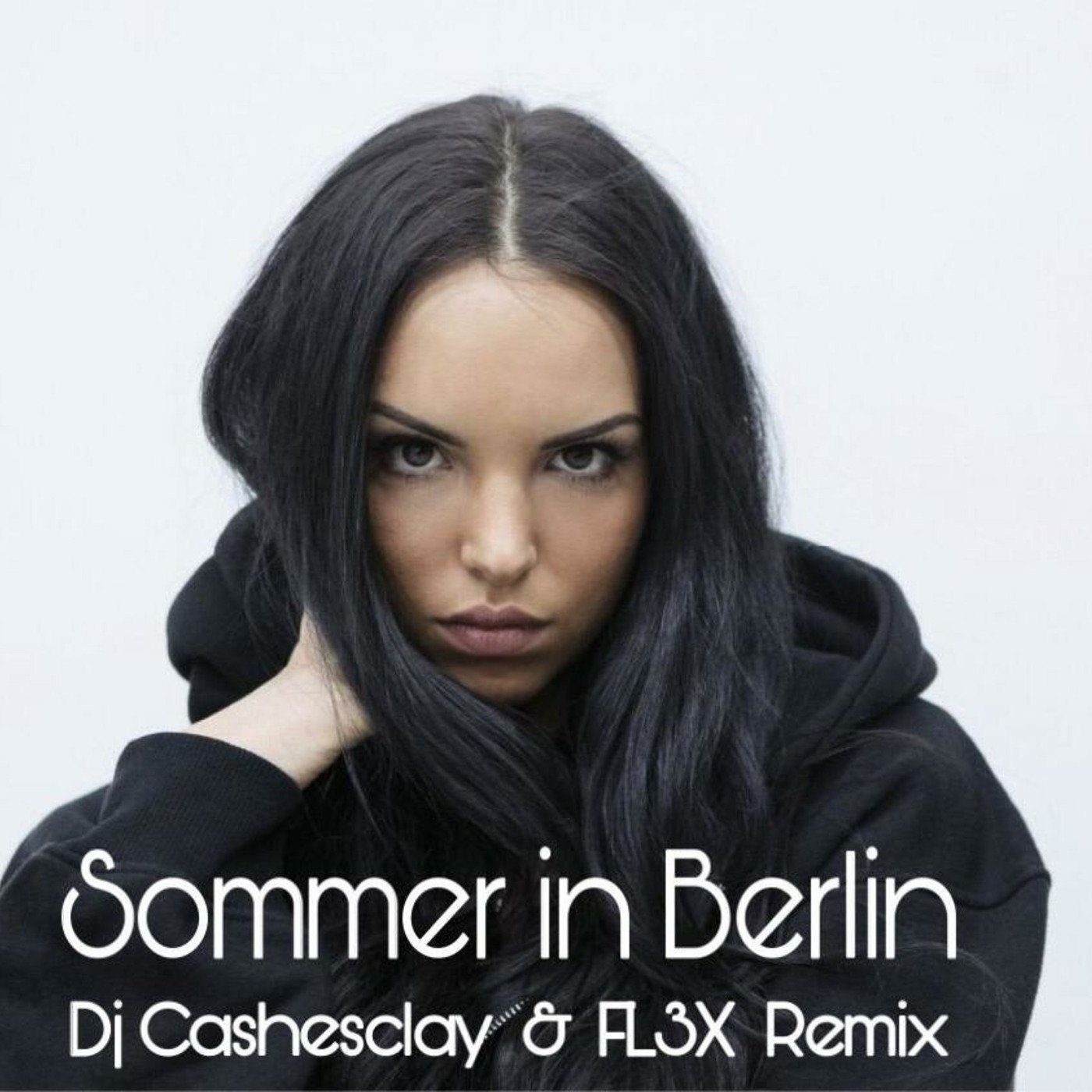 JUJU - SOMMER IN BERLIN ( DJ CASHESCLAY & FL3X REMIX )