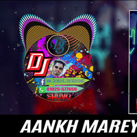 Aankh Marey  2 Remix _ DJ SHUVO by Dj SHUVO