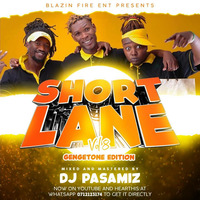 SHORTLANE VOL 8-GENGETONE EDITION(latest gengetone mix 2020)-DJ PASAMIZ by Dj pasamiz