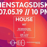 Dienstagsdisko: House mit ROBINSON &amp; Dr Luv by EAC Freiberg