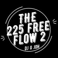 255 Free Flow Mix 2, 2019 (Official Audio Mix) by DJ G JOH
