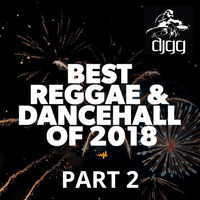 Djgg - Best Reggea &amp; Dancehall 2018 Part 2 by Ttracks Radio