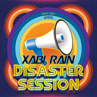 Disaster Session by Xabi Rain