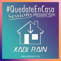 #MeQuedoEnCasa Session Reggaeton (Novedades 24 Abril) by Xabi Rain