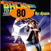 back to the 80 by Jose Luis Sanchez Djsuco