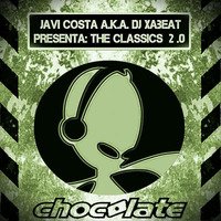 Dj Xabeat Aka JAVI COSTA Presenta. THE CLASSICS - CHOCOLATE TRIBUTE 2.0 - by Javi Costa