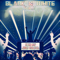 BLANK &amp; WHITE Music Vol.7 By Javi Costa (Junio '17) by Javi Costa