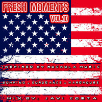 FRESH MOMENTS Vol.10 (Inspired By Rockola Music) Mix By JAVI COSTA by Javi Costa