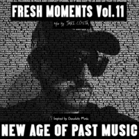 FRESH MOMENTS Vol.11 (Inspired By Chocolate Music) Mix By JAVI COSTA by Javi Costa