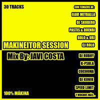 MAKINEITOR SESSION Feat. JAVI COSTA (100% Mákina) by Javi Costa