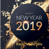 Happy New Year 2019 Party Mix by Mile Master