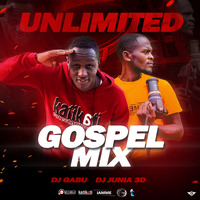 DJ GABU X DJ JUNIA3D UNLIMITED GOSPEL MIX by Djgabuadditicha