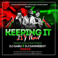 DJ GABU ft DJ DANNIEBOY KEEPING IT 25FLOW by Djgabuadditicha