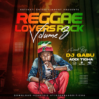 DJ GABU REGGAE LOVERS ROCK VOL.3 2022 by Djgabuadditicha