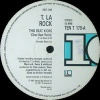 T La Rock-this beat kicks (chad beat remix) by cipher061172