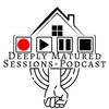 Deeply Matured Sessions-Podcast