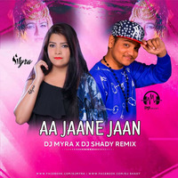 Aa Jaane Jaan FINAL DJ MYRA X DJ SHADY by Dj myra