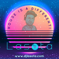 House is a different by Dj Lasota