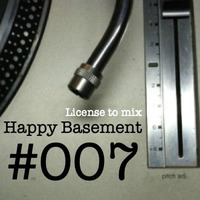 Happy Basement #007 - license to mix by IvanPOVEDAg