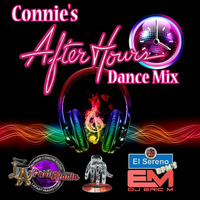 Connie Connie's After Hours 90's Dance Mix - DJ Eric M by DJ Eric M