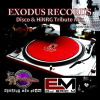 Exodus Records Disco &amp; HiNRG Tribute Mix by DJ Eric M