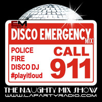 911 DISCO EMERGENCY Mix 1 (LAPR) Eric M by DJ Eric M