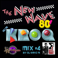 NEW WAVE (KROQ) Mix 4 - Eric M (LAPR) by DJ Eric M