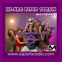 HI-NRG DISCO STRAIN MIX (Variant 1) - Eric M by DJ Eric M