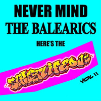 Never Mind  The Balearics  Vol II by Louis Gaston
