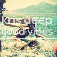 KrisDeep pres.GoodVibes #27 by KrisDeep