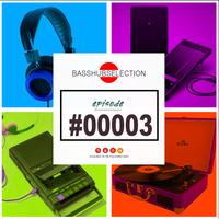 BASSHUBSELECTIONS (MIX-CAST) #00003 by ANEWTAKE RADIO