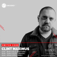 SWITCH CODE #EP32 - Clint Maximus by Switch Code by Switch Entertainment